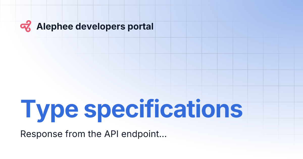 Type specifications | Alephee developers portal